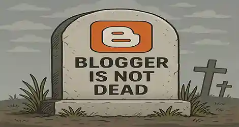 Blogger Isn’t Dead